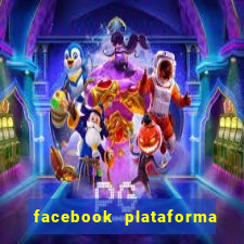 facebook plataforma pagando no cadastro